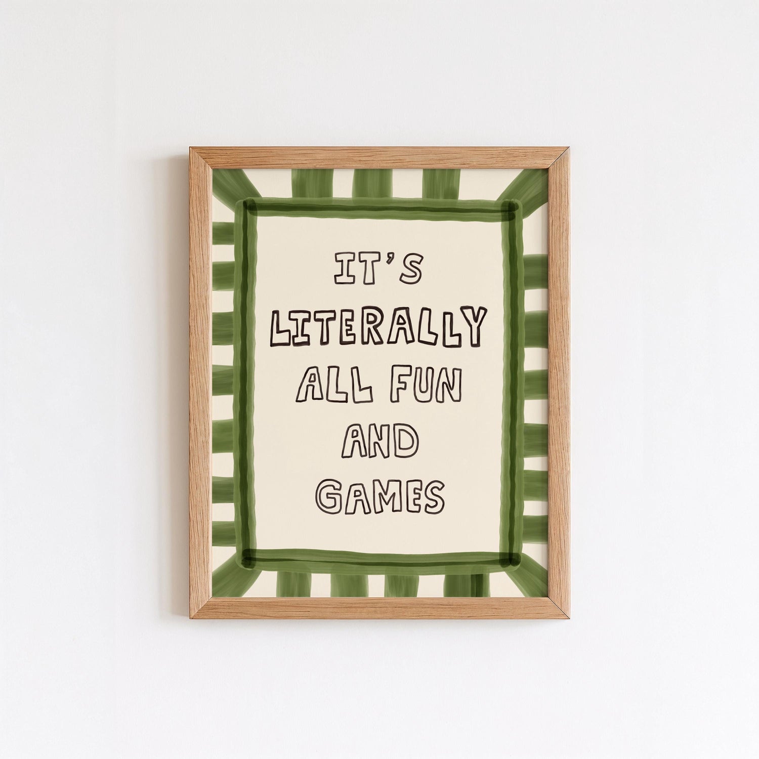 It's Literally All Fun and Games typography print — Funny & Typography Prints collection