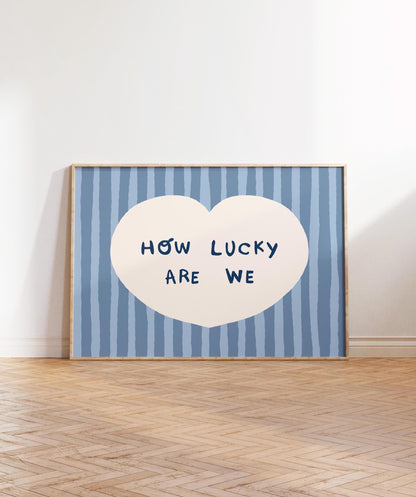 How Lucky Are We Print, Striped Heart Trendy Quote Wall Art, Home Decor (Unframed) MR59
