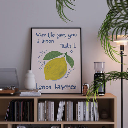Lemon Wall Art Print, Funny Quote Poster, Hand Drawn Quirky Kitchen Decor, Housewarming Gift MR65
