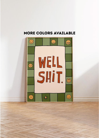 Funny Bathroom Print, Well Shit Quote, Trendy Toilet Decor, Sarcastic Wall Art MR73