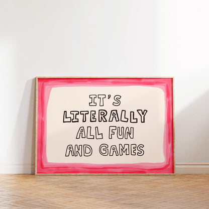It’s Literally All Fun And Games Print, Dopamine Decor Playful Typography Wall Art MR76