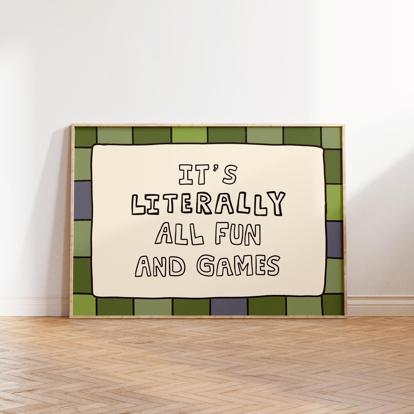 It’s Literally All Fun And Games Print, Playful Ironic Typography Wall Art MR77