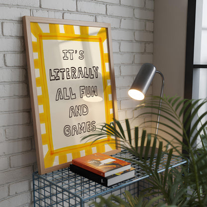 It’s Literally All Fun And Games Print, Dopamine Decor Hand-Drawn Typography Wall Art MR82