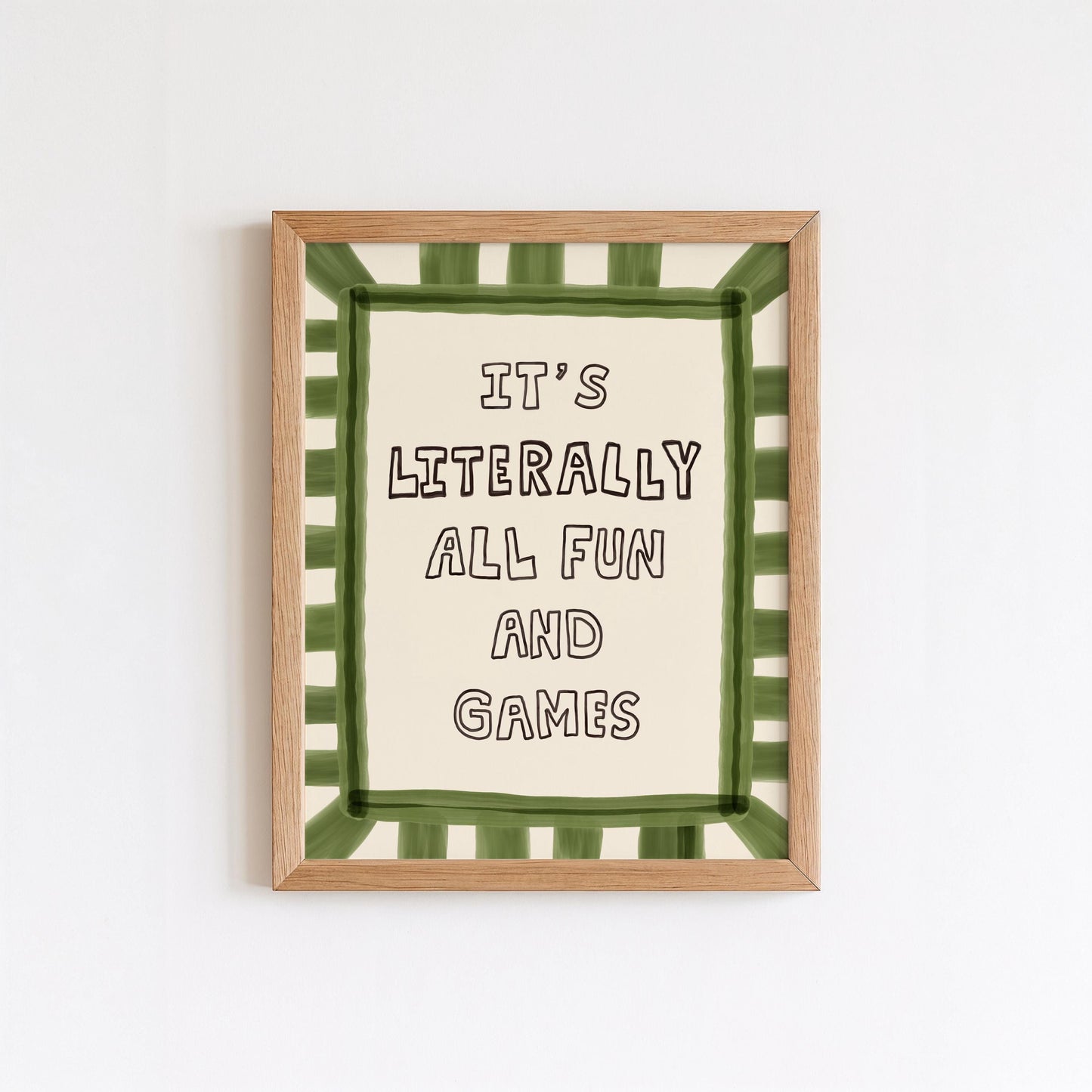 It’s Literally All Fun And Games Print, Dopamine Decor Hand-Drawn Typography Wall Art MR82
