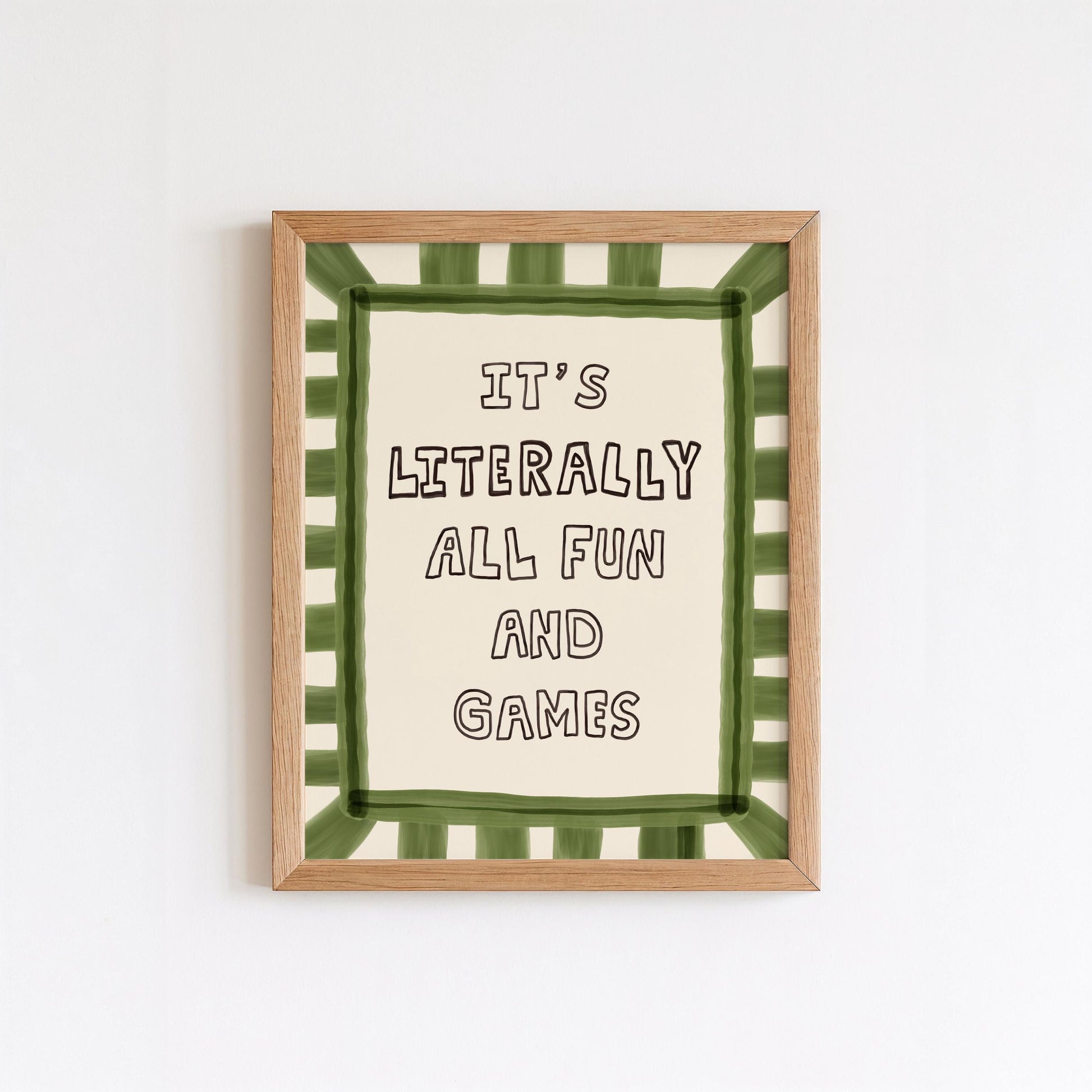 It’s Literally All Fun And Games Print, Dopamine Decor Hand-Drawn Typography Wall Art MR82