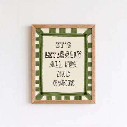 It’s Literally All Fun And Games Print, Dopamine Decor Hand-Drawn Typography Wall Art MR82