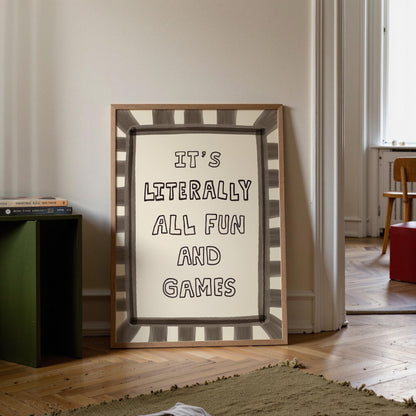 It’s Literally All Fun And Games Print, Dopamine Decor Hand-Drawn Typography Wall Art MR82