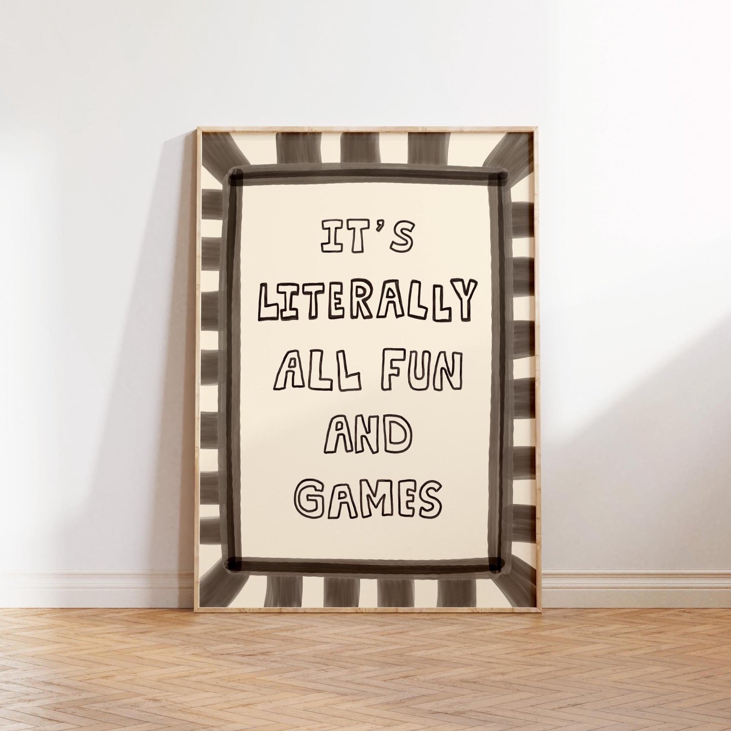 It’s Literally All Fun And Games Print, Dopamine Decor Hand-Drawn Typography Wall Art MR82