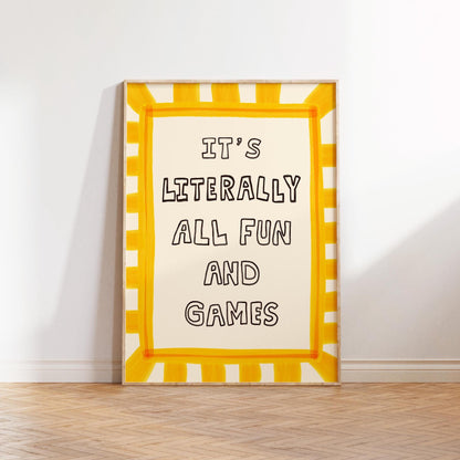 It’s Literally All Fun And Games Print, Dopamine Decor Hand-Drawn Typography Wall Art MR82