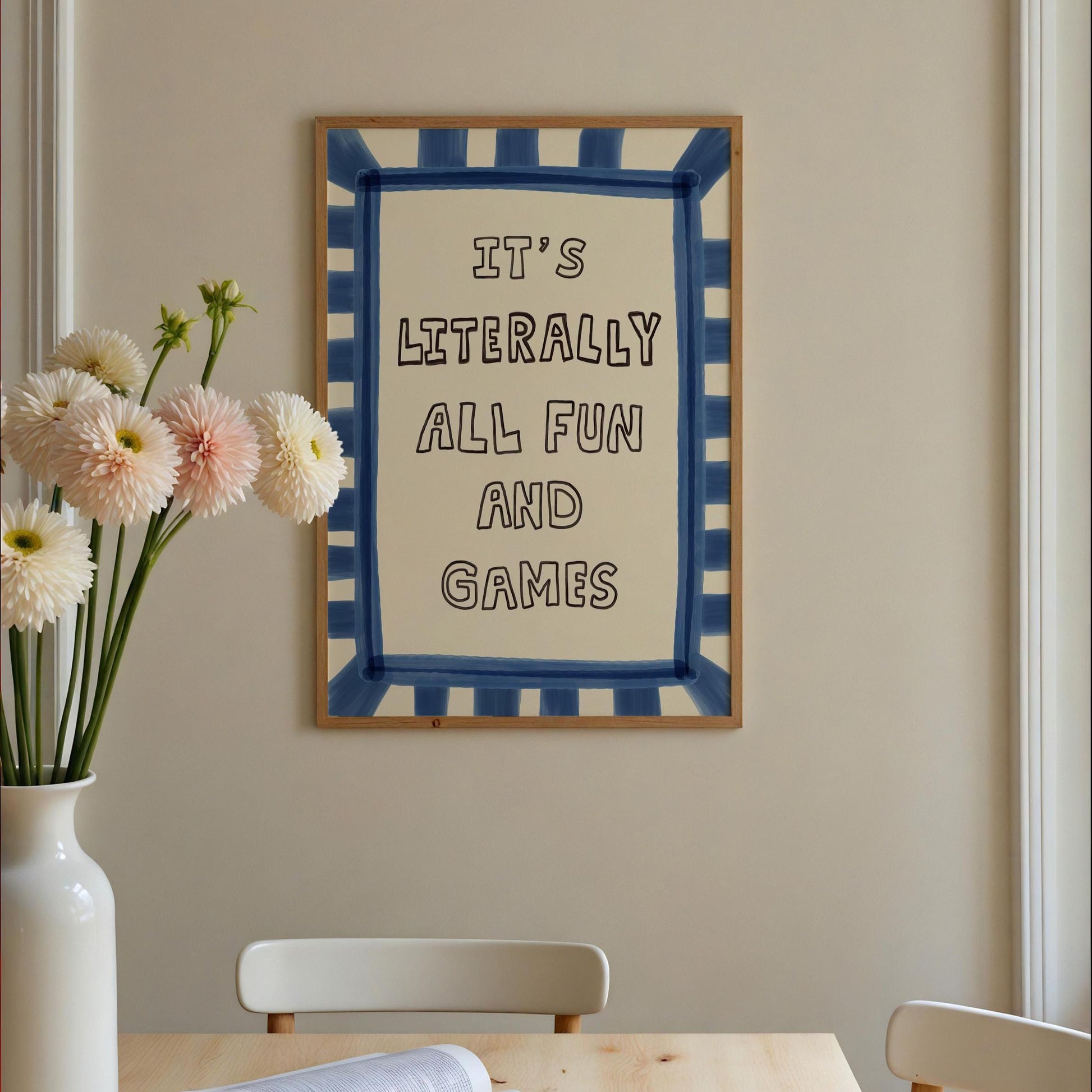 It’s Literally All Fun And Games Print, Dopamine Decor Hand-Drawn Typography Wall Art MR82