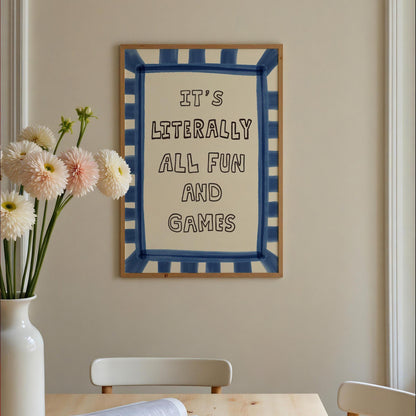 It’s Literally All Fun And Games Print, Dopamine Decor Hand-Drawn Typography Wall Art MR82