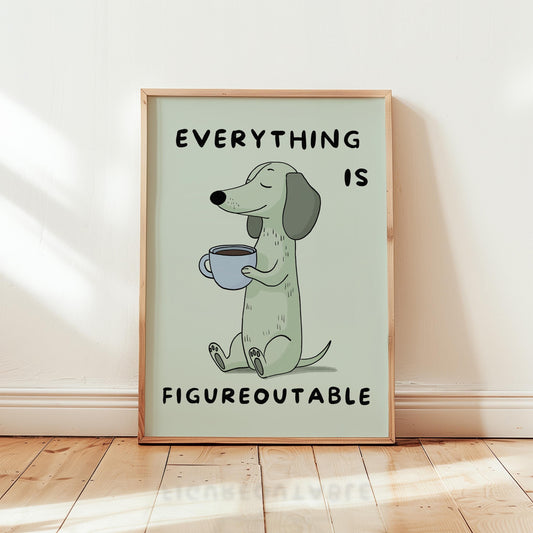 Everything Is Figureoutable Print, Positive Dog Poster, Coffee Office Decor MR4