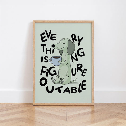 Everything Is Figureoutable Print, Positive Dog Poster, Coffee Office Decor MR4