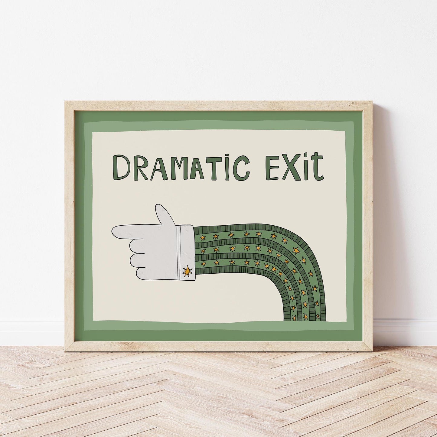 Dramatic Exit Print, Funny Wall Art, Gallery Wall Poster, Unframed MR85