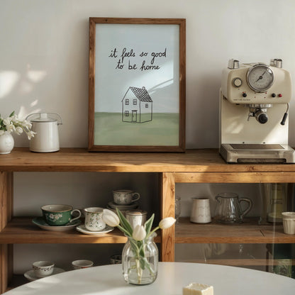 It Feels So Good To Be Home Print, Housewarming Gift, Cozy Wall Art (MR104)