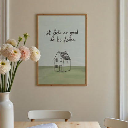 It Feels So Good To Be Home Print, Housewarming Gift, Cozy Wall Art (MR104)