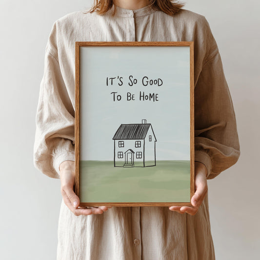 It's So Good To Be Home Print, Hallway Entryway Decor, Cottage Core Wall Art, New Home Gift (MR105)