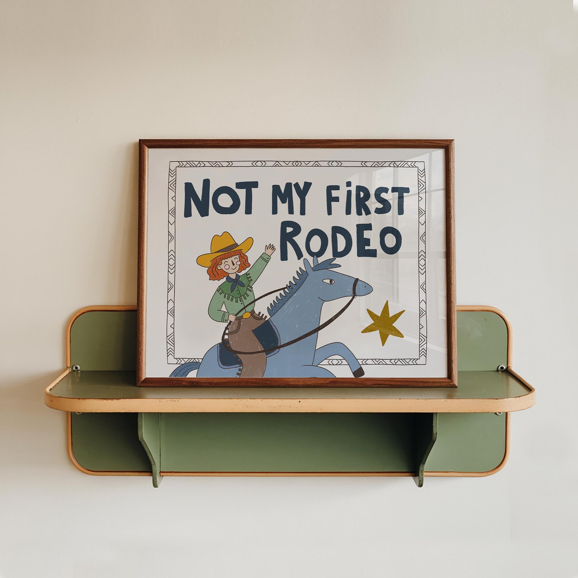 Not My First Rodeo Print, Cowgirl Wall Art, Western Poster, Kids Room Decor, UNFRAMED (MR114)