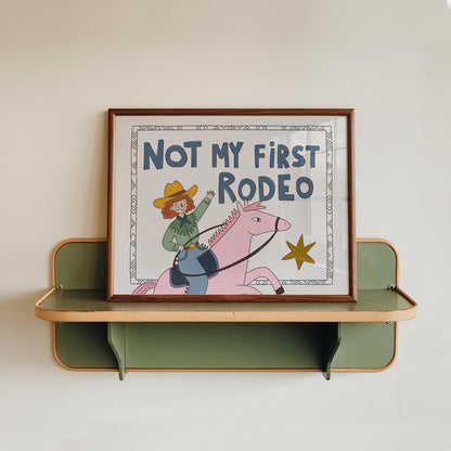 Not My First Rodeo Print, Cowgirl Wall Art, Western Poster, Kids Room Decor, UNFRAMED (MR114)