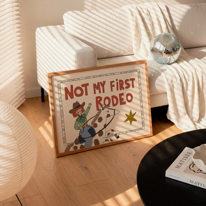 Not My First Rodeo Print, Cowgirl Wall Art, Western Poster, Kids Room Decor, UNFRAMED (MR114)