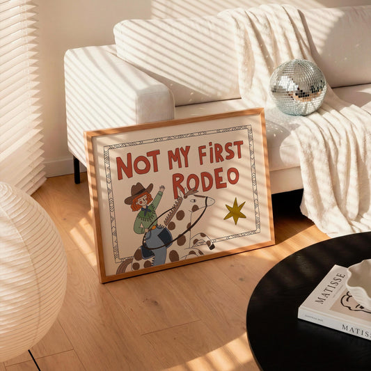 Not My First Rodeo Print, Cowgirl Wall Art, Western Poster, Kids Room Decor, UNFRAMED (MR114)