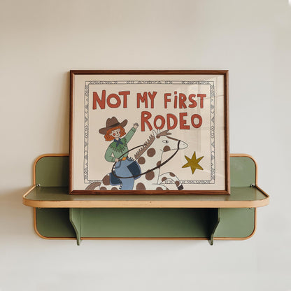 Not My First Rodeo Print, Cowgirl Wall Art, Western Poster, Kids Room Decor, UNFRAMED (MR114)