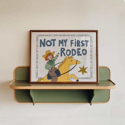 Not My First Rodeo Print, Cowgirl Wall Art, Western Poster, Kids Room Decor, UNFRAMED (MR114)