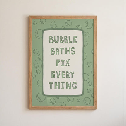 Bubble Baths Fix Everything Print, Funny Bathroom Wall Art, Playful Bath Decor MR116