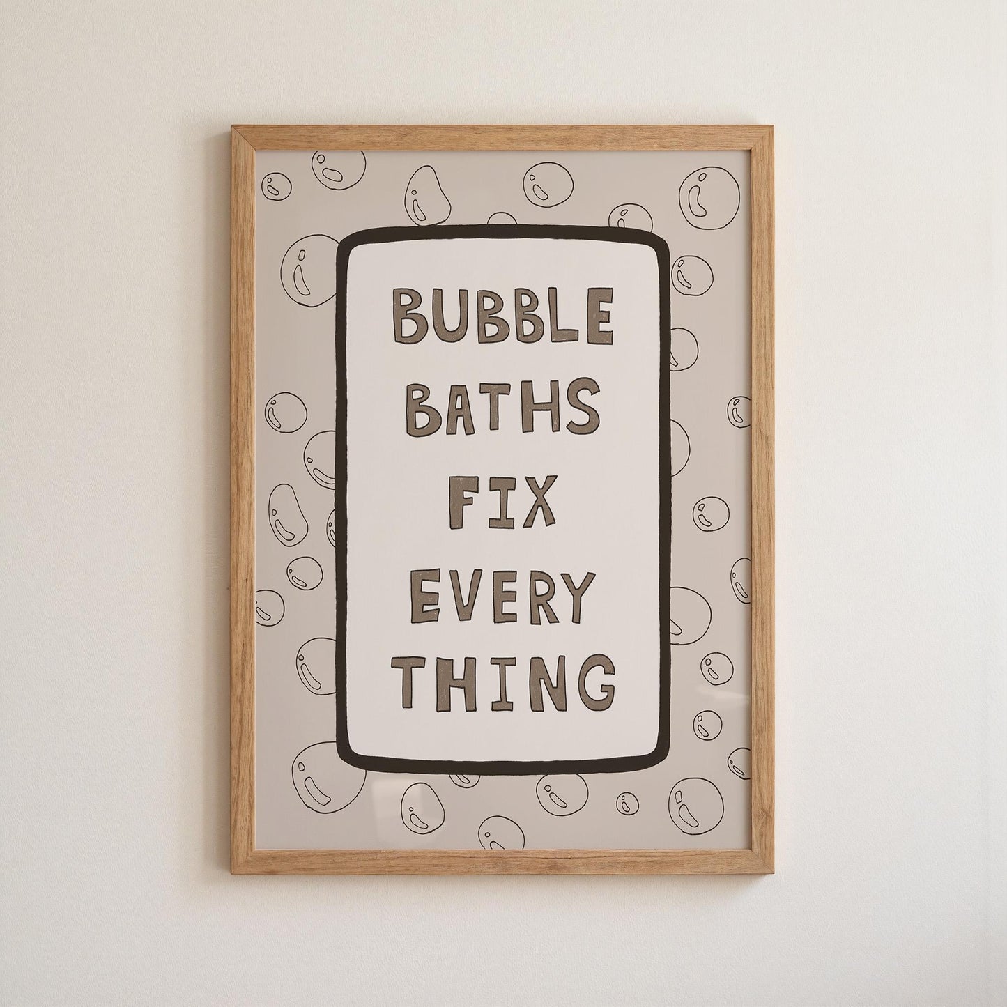 Bubble Baths Fix Everything Print, Funny Bathroom Wall Art, Playful Bath Decor MR116