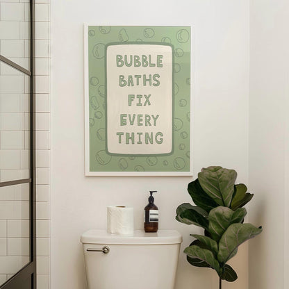 Bubble Baths Fix Everything Print, Funny Bathroom Wall Art, Playful Bath Decor MR116