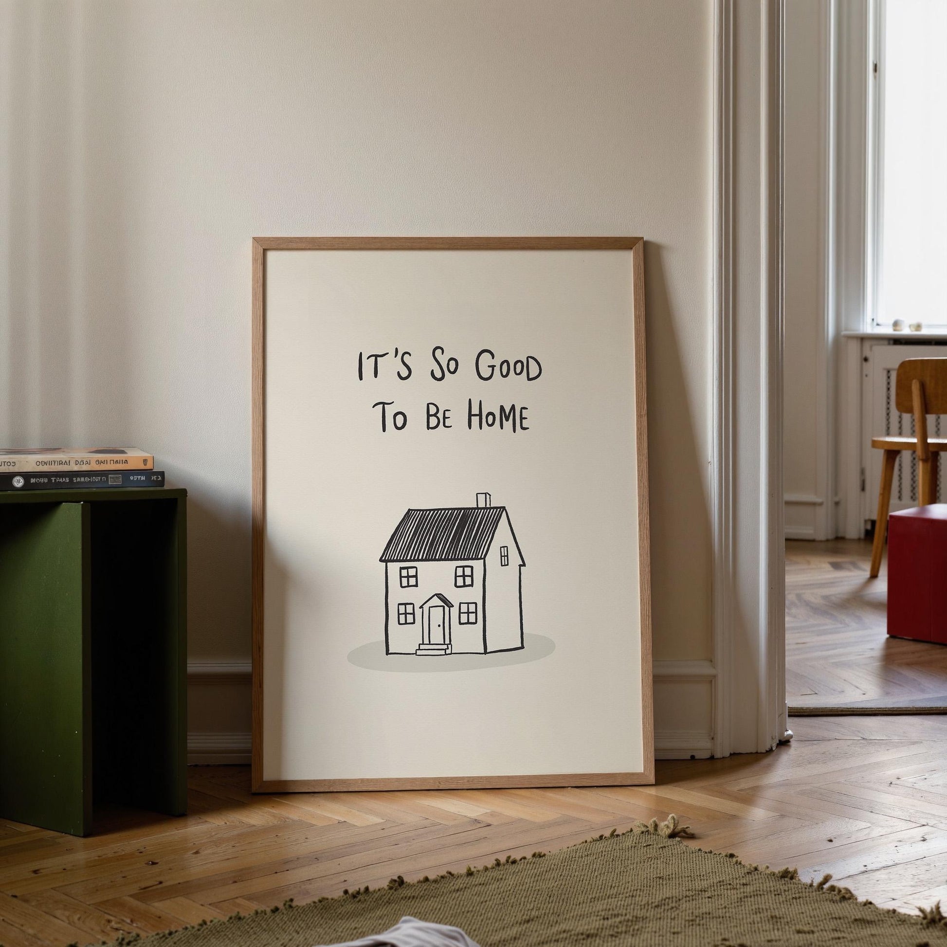 It’s So Good To Be Home Print: Trendy Wall Art, Housewarming Gift, Apartment Decor (MR107)