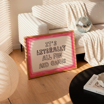 It’s Literally All Fun And Games Print, Dopamine Decor Playful Typography Wall Art MR76