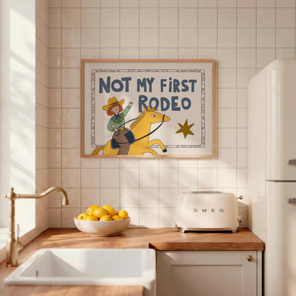 Not My First Rodeo Print, Cowgirl Wall Art, Western Poster, Kids Room Decor, UNFRAMED (MR114)