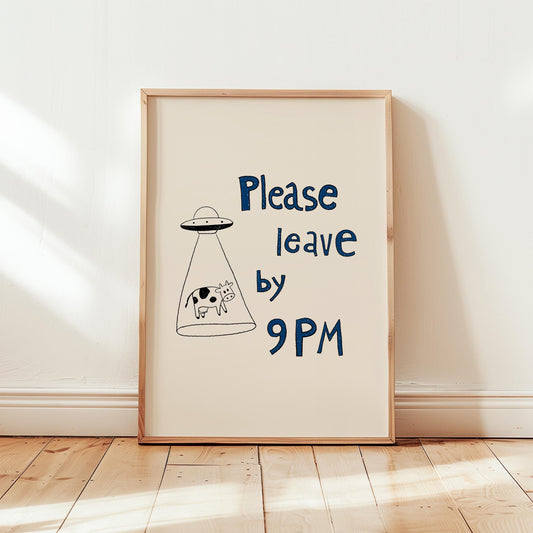 Please Leave by 9PM Poster – UFO Cow Art Print, Quirky Home Decor MR29