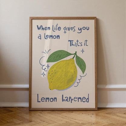 Lemon Wall Art Print, Funny Quote Poster, Hand Drawn Quirky Kitchen Decor, Housewarming Gift MR65