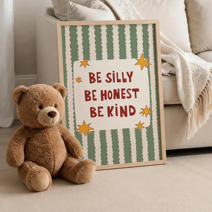 Be Silly Be Honest Be Kind Poster, Kids Room Wall Art, Playroom Decor, Classroom Quote Print (MR119)