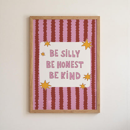 Be Silly Be Honest Be Kind Poster, Kids Room Wall Art, Playroom Decor, Classroom Quote Print (MR119)