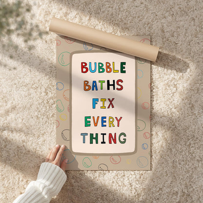 Bubble Baths Fix Everything Print, Funny Bathroom Wall Art, Playful Bath Decor MR116