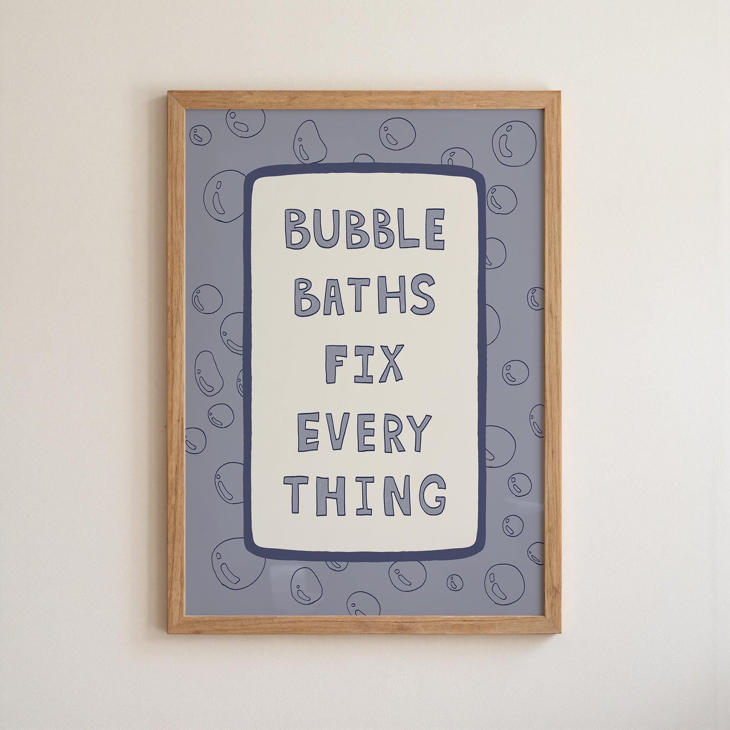 Bubble Baths Fix Everything Print, Funny Bathroom Wall Art, Playful Bath Decor MR116