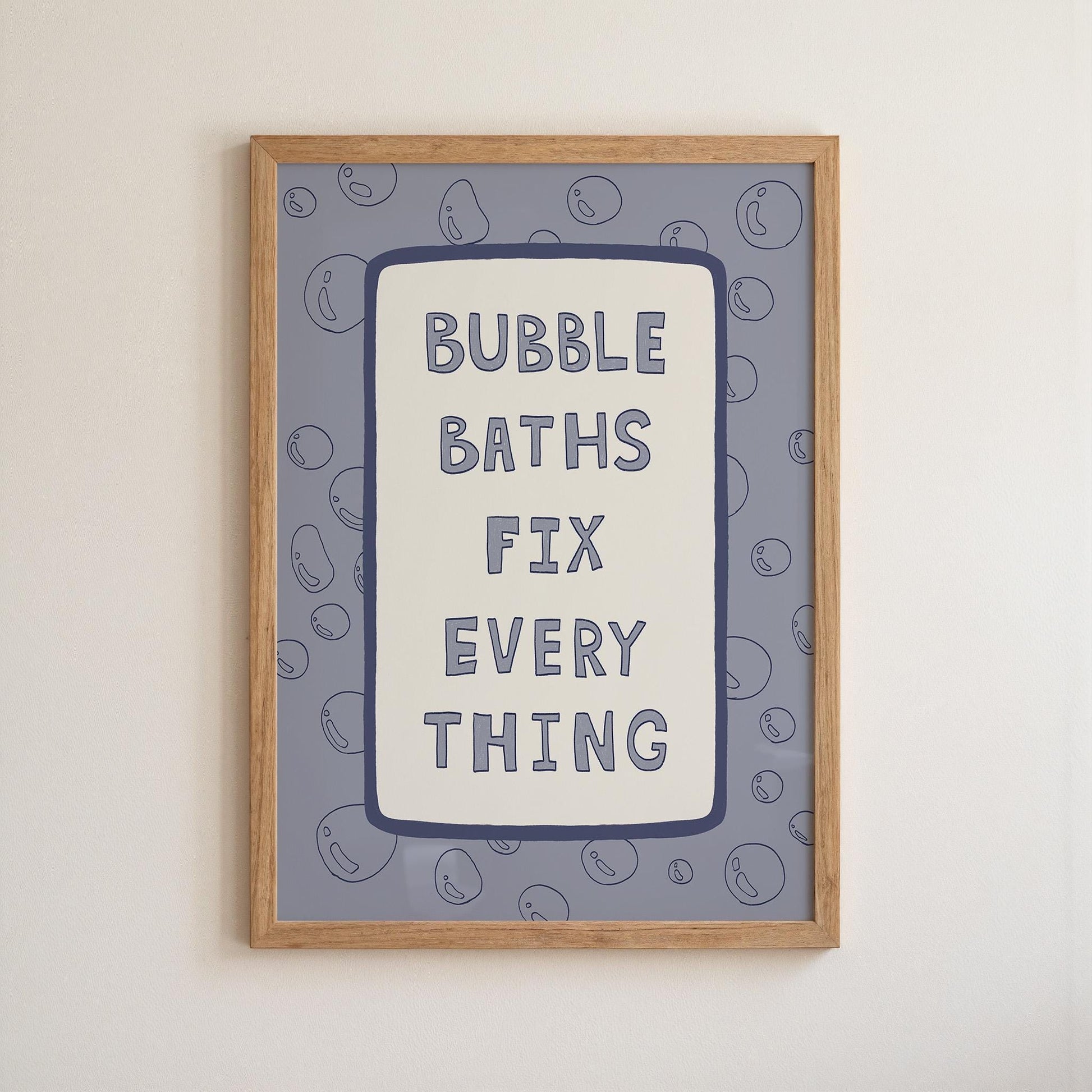 Bubble Baths Fix Everything Print, Funny Bathroom Wall Art, Playful Bath Decor MR116
