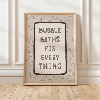 Bubble Baths Fix Everything Print, Funny Bathroom Wall Art, Playful Bath Decor MR116