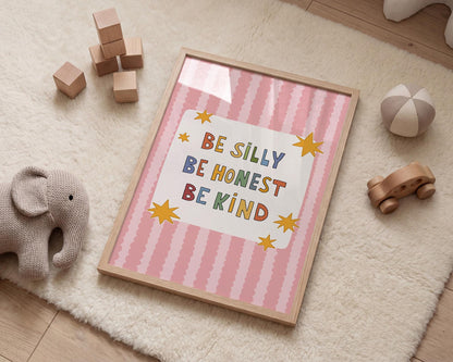 Be Silly Be Honest Be Kind Poster, Kids Room Wall Art, Playroom Decor, Classroom Quote Print (MR119)
