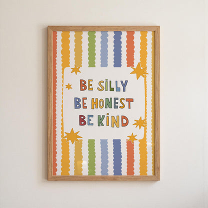 Be Silly Be Honest Be Kind Poster, Kids Room Wall Art, Playroom Decor, Classroom Quote Print (MR119)