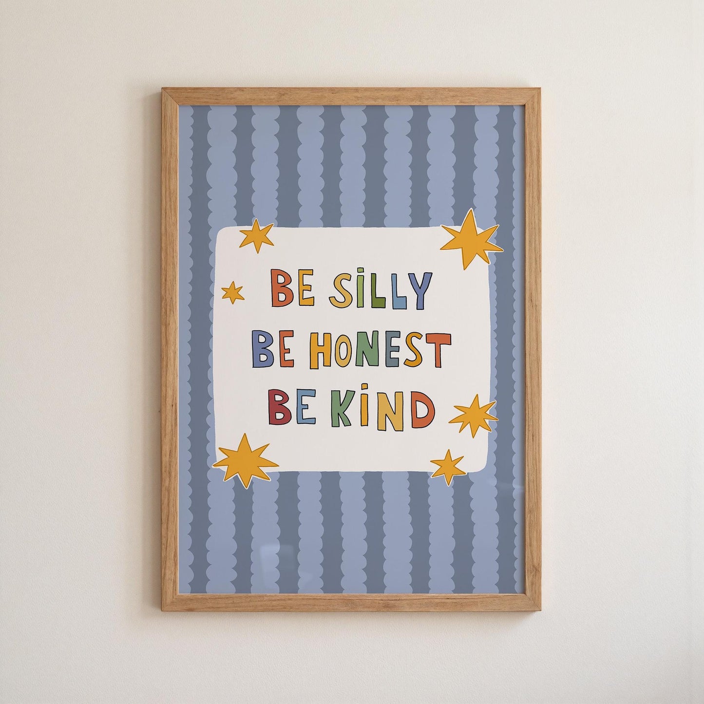 Be Silly Be Honest Be Kind Poster, Kids Room Wall Art, Playroom Decor, Classroom Quote Print (MR119)