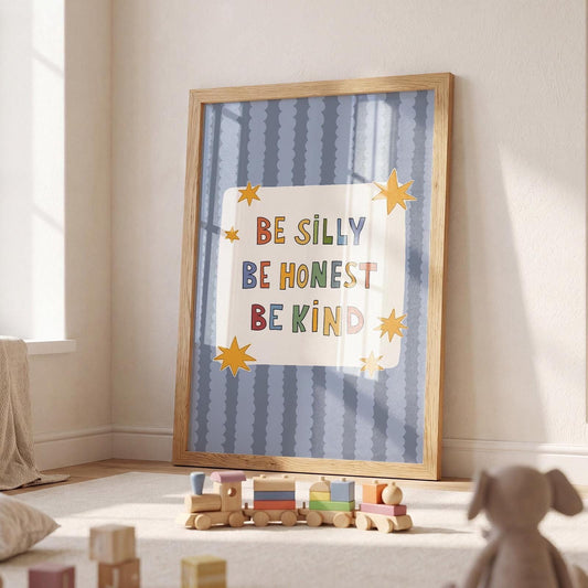 Be Silly Be Honest Be Kind Poster, Kids Room Wall Art, Playroom Decor, Classroom Quote Print (MR119)