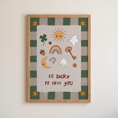 Lucky to Have You Print Nursery Wall Art Kids Room Art Playroom Decor MR126