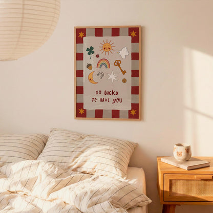 Lucky to Have You Print Nursery Wall Art Kids Room Art Playroom Decor MR126