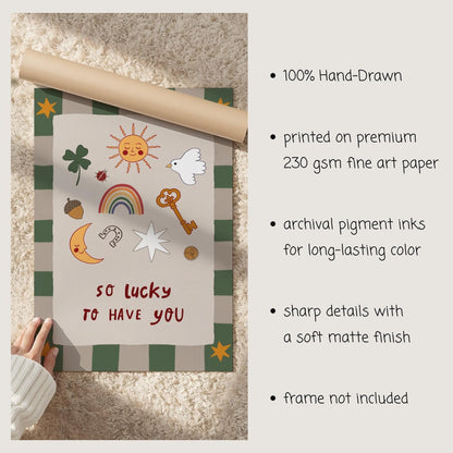 Lucky to Have You Print Nursery Wall Art Kids Room Art Playroom Decor MR126