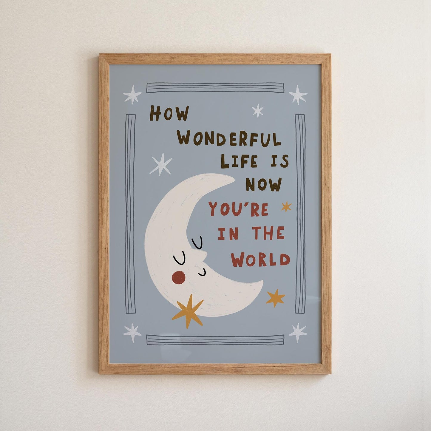 How Wonderful Life Is Now You’re in the World, Hand-Drawn Moon Nursery Print (MR139)