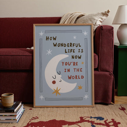 How Wonderful Life Is Now You’re in the World, Hand-Drawn Moon Nursery Print (MR139)